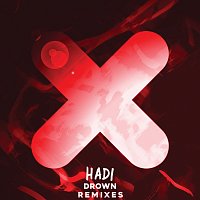 Hadi – Drown [Remixes]