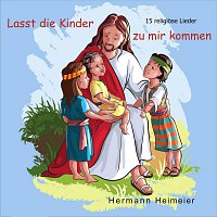 Hermann Heimeier – Lasst die Kinder zu mir kommen