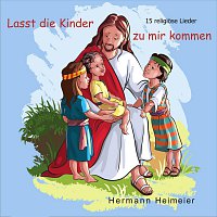 Lasst die Kinder zu mir kommen