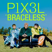 P1X3L – Braceless