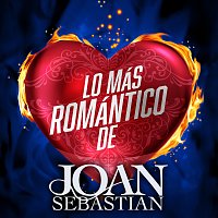 Joan Sebastian – Lo Más Romántico De