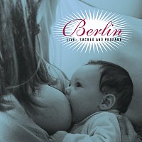 Berlin – Live: Sacred & Profane