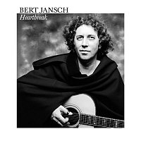 Bert Jansch – Heartbreak / Live At McCabe's