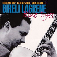 Bireli Lagrene – Blue Eyes (feat. Chris Minh Doky, Maurice Vander & André Ceccarelli)