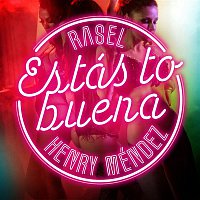 Rasel – Estás to buena (feat. Henry Méndez)