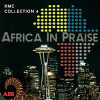 Různí interpreti – Africa In Praise [KMC Collection 4]