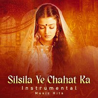 Silsila Ye Chahat Ka [From "Devdas" / Instrumental Music Hits]