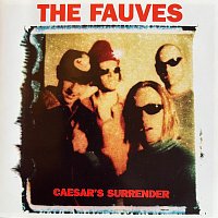 The Fauves – Caesar's Surrender