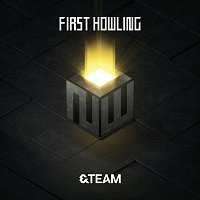 Team – First Howling : NOW