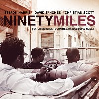 Stefon Harris, David Sanchez, Christian Scott – Ninety Miles [International Version]