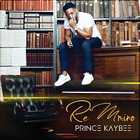 Prince Kaybee – Re Mmino
