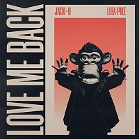 JACK-O, Lefa Pike – Love Me Back