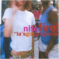 Nitefire – LA's Got Gorgeous