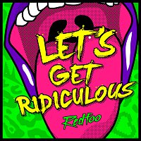 Redfoo – Let's Get Ridiculous
