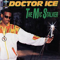 Doctor Ice – The Mic Stalker