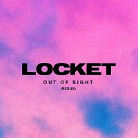 Locket – Out Of Sight [Redux]