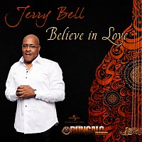 Jerry Bell – Believe In Love