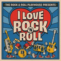 The Rock and Roll Playhouse – I Love Rock 'N Roll