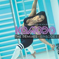 Komodo – (I Just) Died In Your Arms (Remixes)