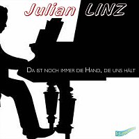 Julian Linz – Da ist noch immer die Hand, die uns hält