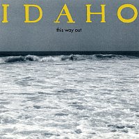 Idaho – This Way Out
