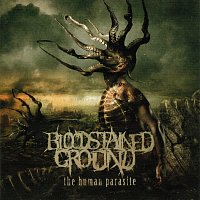 Bloodstained Ground – The Human Parasite