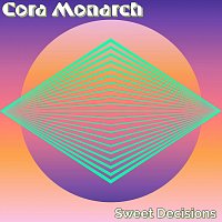 Cora Monarch – Sweet Decisions
