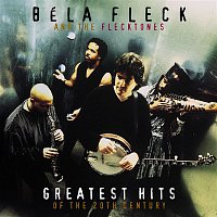 Bela Fleck, The Flecktones – Greatest Hits Of The 20th Century