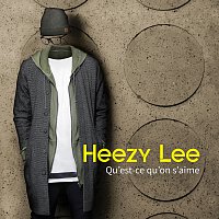 Heezy Lee – Qu'est-ce qu'on s'aime