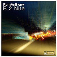 Romanthony – B 2 Nite