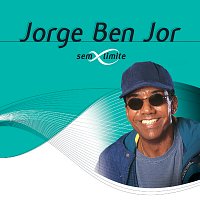 Jorge Ben – Jorge Ben Sem Limite