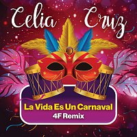 Celia Cruz – La Vida Es Un Carnaval [4F Remix]