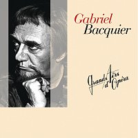 Gabriel Bacquier – Grands Airs d'Opéra
