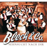 Blech & Co. – Sehnsucht Nach Dir