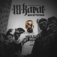 18 Karat – Boys in the Hood