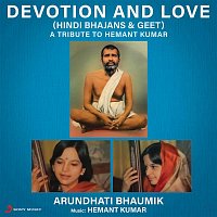 Arundhati Bhaumik – Devotion and Love (Hindi Bhajans & Geet)