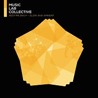 Music Lab Collective, My Little Lullabies – Bedtime Bach – slow and ambient