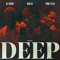 Malaa, DJ Snake, Yung Felix – Deep