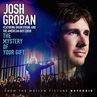 The Mystery of Your Gift (feat. Brian Byrne and The American Boy Choir)