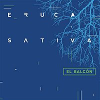 Eruca Sativa – EL Balcón (En Vivo)