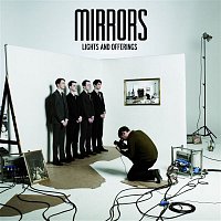 Mirrors – Lights and Offerings (Bonus Edition)