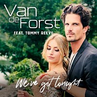 We’ve Got Tonight (feat. Tommy Reeve)