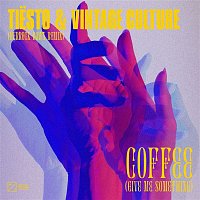 Tiesto & Vintage Culture – Coffee (Give Me Something) [Ferreck Dawn Remix]