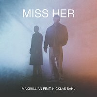 Maximillian, Nicklas Sahl – Miss Her