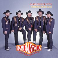 Ramón Ayala Y Sus Bravos Del Norte – 15 Boleros de Exito/Herencia Musical de Ramón Ayala Y Sus Bravos Del Norte