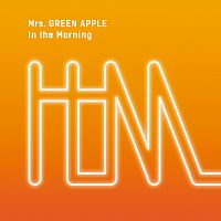 Mrs. GREEN APPLE – In The Morning
