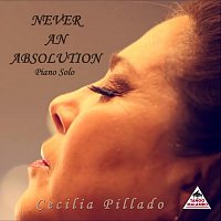 Cecilia Pillado – Never An Absolution (Piano Solo)
