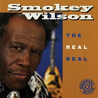 Smokey Wilson – The Real Deal