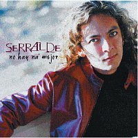 Serralde – No Hay Na' Mejor