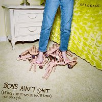 SAYGRACE, Becky G – Boys Ain't Shit (Estos Chicos No Lo Son Remix)